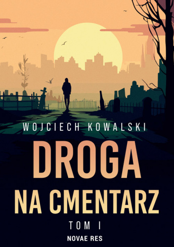 Droga na cmentarz Tom 1