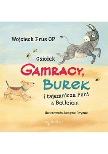 Osiołek Gamracy, Burek i tajemnicza Pani z Betlejem