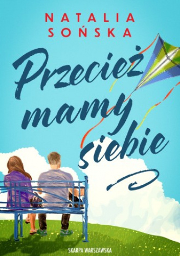 Przecież mamy siebie