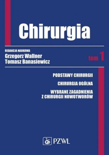 Chirurgia. Tom 1