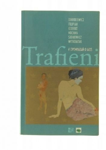Trafieni. 6 opowiadań o AIDS