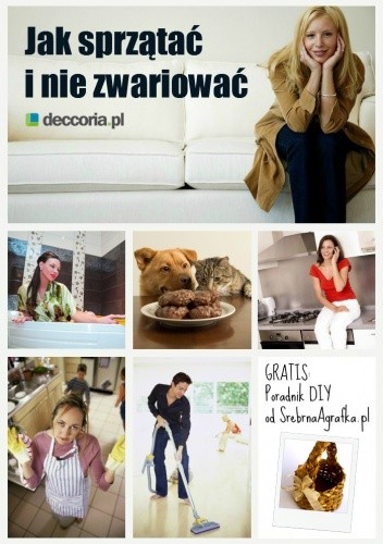 Jak sprzątać i nie zwariować