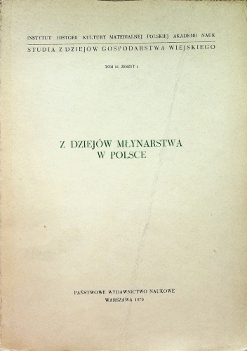 Z dziejów młynarstwa w Polsce