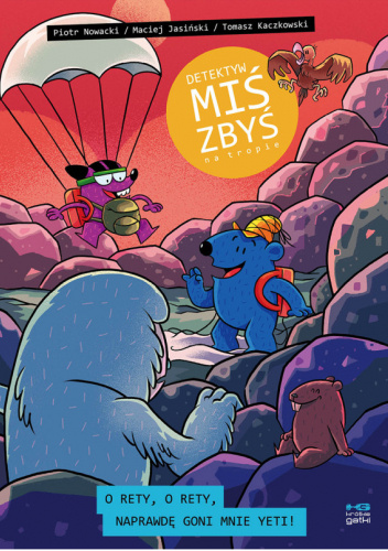 Miś Zbyś na tropie. O rety, o rety, naprawdę goni mnie Yeti!