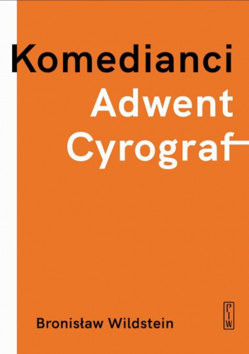 Komedianci; Adwent; Cyrograf