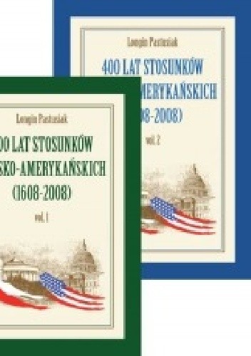 400 Lat stosunków Polsko-Amerykańskich (1608-2008) Vol. 2