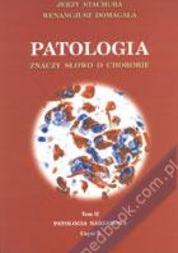 Patologia znaczy słowo o chorobie tom 2