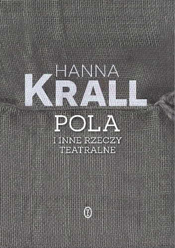 Pola i inne rzeczy teatralne