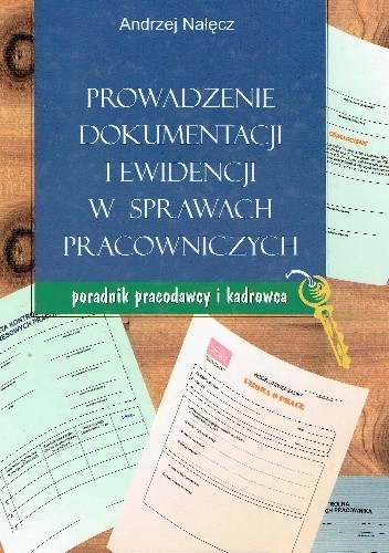 Prowadzenie dokumentacji i ewidencji w sprawach pracowniczych