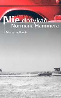 Nie dotykać Normana Hammera