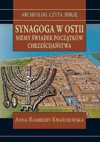 Synagoga w Ostii. Niemy świadek początków chrześcijaństwa