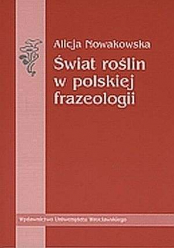 Świat roślin w polskiej frazeologii