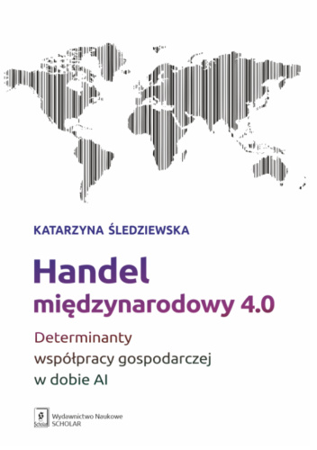 Handel międzynarodowy 4.0. Determinanty współpracy gospodarczej w dobie AI