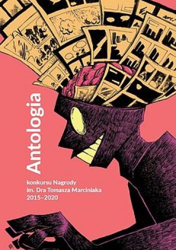 Antologia konkursu Nagrody im. Dra Tomasza Marciniaka 2015-2020