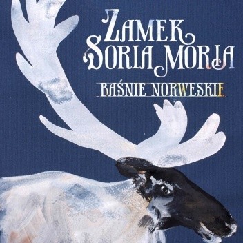 Zamek Soria Moria. Baśnie norweskie