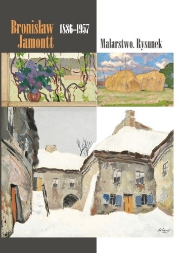 Bronisław Jamontt (1886–1957). Malarstwo, rysunek