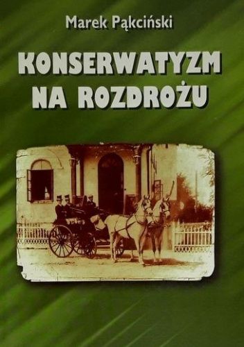 Konserwatyzm na rozdrożu
