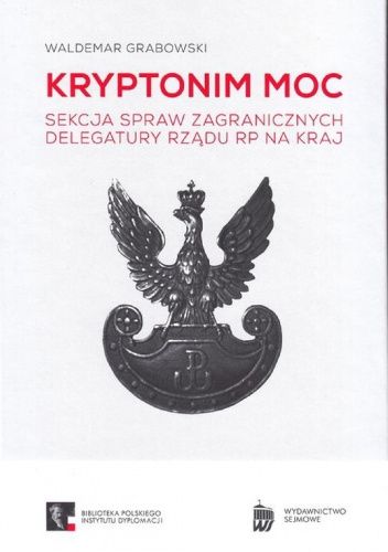 KRYPTONIM MOC. Sekcja Spraw Zagranicznych Delegatury Rządu RP na Kraj