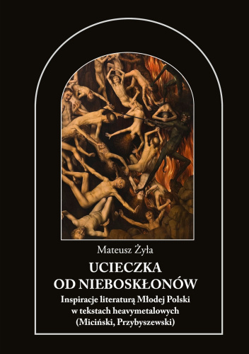 Ucieczka od nieboskłonów. Inspiracje literaturą Młodej Polski w tekstach heavymetalowych (Miciński, Przybyszewski)