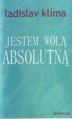 Jestem wolą absolutną
