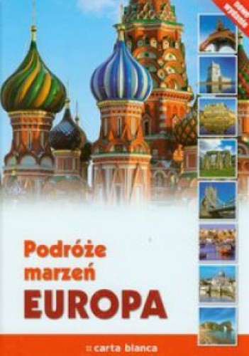 Podróże marzeń Europa