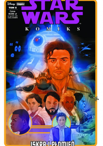 Star Wars Komiks: Tom 8: Poe Dameron: Iskra i płomień.