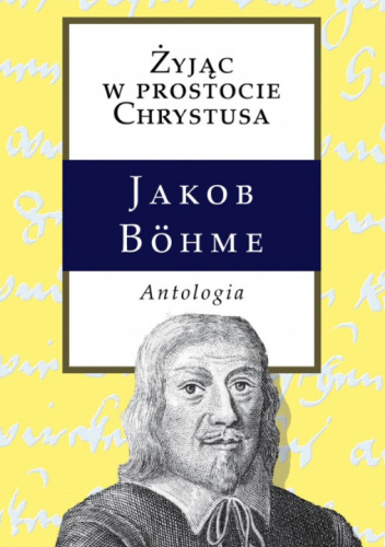 Żyjąc w prostocie Chrystusa. Antologia
