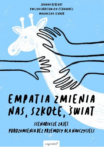 Empatia zmienia nas, zmienia szkołę, zmienia świat