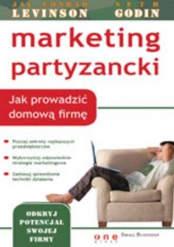 Marketing partyzancki. Jak prowadzić domową firmę