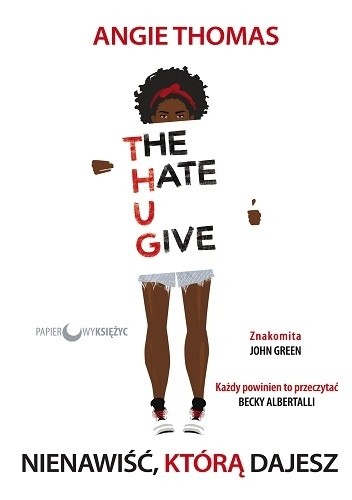 The Hate U Give. Nienawiść, którą dajesz