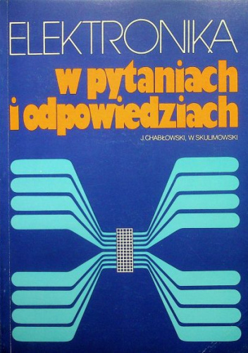 Elektronika w pytaniach i odpowiedziach