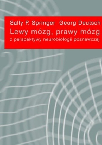 Lewy mózg, prawy mózg. Z perspektywy neurobiologii poznawczej