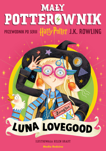Mały potterownik. Przewodnik po serii Harry Potter. Luna Lovegood