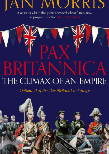 Pax Britannica: The Climax of an Empire