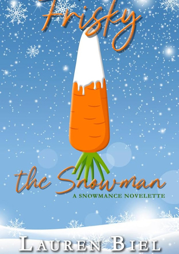 Frisky the Snowman: a snowmance novelette