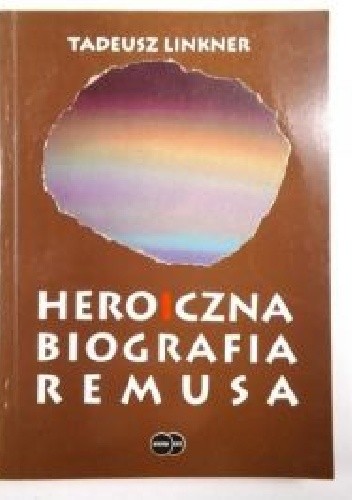 Heroiczna biografia Remusa w zwierciadle mitu i kaszubskich wierzeń