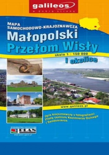 Małopolski Przełom Wisły. Mapa samochodowo-krajoznawcza [Galileos]
