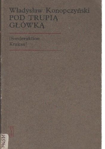 Pod trupią główką Sonderaktion Krakau