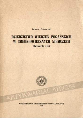 Dziedzictwo wierzeń pogańskich w średniowiecznych Niemczech. Defuncti vivi
