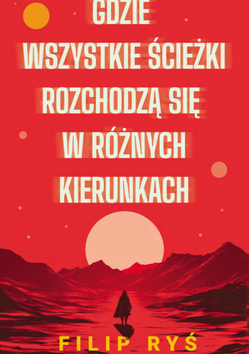Gdzie wszystkie ścieżki rozchodzą się w różnych kierunkach