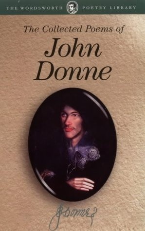 The Collected Poems of John Donne