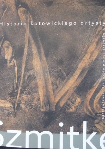 Piotr Szmitke. Historia katowickiego artysty