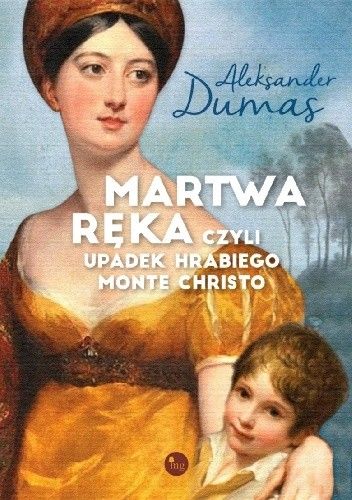 Martwa ręka, czyli upadek hrabiego Monte Christo