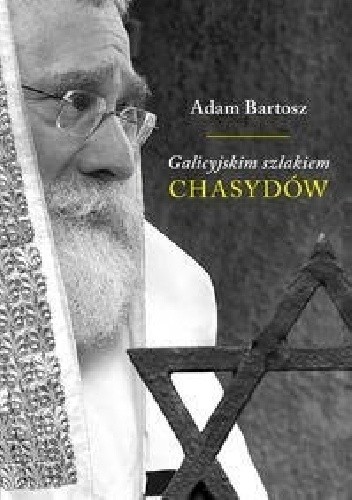 Galicyjskim szlakiem chasydów sądecko-bobowskich