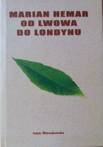 Marian Hemar. Od Lwowa do Londynu