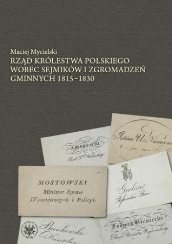 Rząd Królestwa Polskiego wobec sejmików i zgromadzeń gminnych 1815-1830