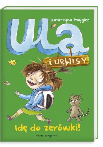 Ula i Urwisy. Idę do zerówki!