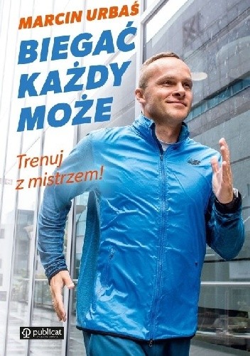 Biegać każdy może. Trenuj z mistrzem!