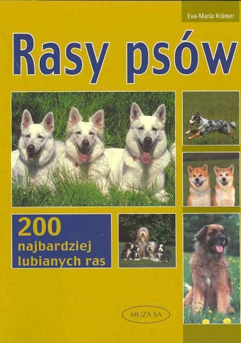 Rasy psów. 200 najbardziej ulubionych ras