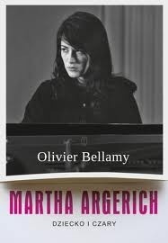 Martha Argerich. Dziecko i czary